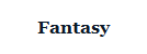 Fantasy